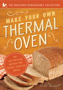 Make Your Own Thermal Oven: The Self-Reliant Method for Faster, Fluffier Bread (en Inglés)
