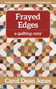 Frayed Edges: A Quilting Cozy (en Inglés)