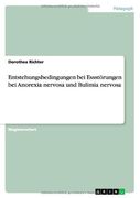 Entstehungsbedingungen Bei Essstorungen Bei Anorexia Nervosa Und Bulimia Nervosa (German Edition) (en Alemán)