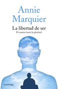 La Libertad de Ser: El Camino Hacia la Plenitud (Filosofias y Religiones) (in Spanish)
