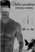 Dulces mentiras, amargas verdades (in Spanish)