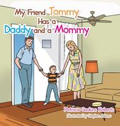My Friend Tommy Has a Daddy and a Mommy (en Inglés)