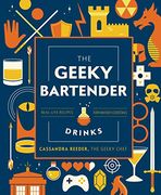 The Geeky Bartender Drinks: Real-Life Recipes for Fantasy Cocktails (Geeky Chef) (en Inglés)