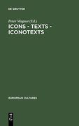 Icons - Texts - Iconotexts: Essays on Ekphrasis and Intermediality (en Inglés)