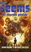 LOS SEEMS. UN SEGUNDO PERDIDO (ESCRITURA DESATADA)