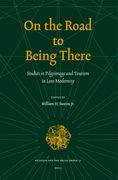 On the Road to Being There: Studies in Pilgrimage and Tourism in Late Modernity (en Inglés)