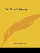 The Birth of Tragedy