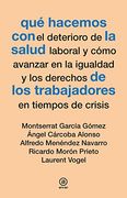 Qué hacemos con la salud de los trabajadores en tiempos de crisis