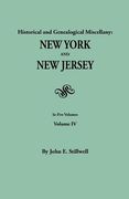 historical and genealogical miscellany: new york and new jersey. in five volumes. volume iv