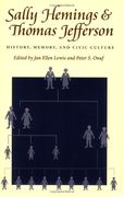 Sally Hemings and Thomas Jefferson: History, Memory, and Civic Culture (Jeffersonian America) (en Inglés)
