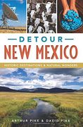 Detour New Mexico: Historic Destinations & Natural Wonders