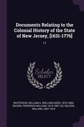 Documents Relating to the Colonial History of the State of New Jersey, [1631-1776]: 11 (en Inglés)