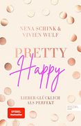 Pretty Happy: Lieber Glücklich als Perfekt (in German)