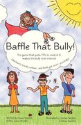 baffle that bully! (en Inglés)