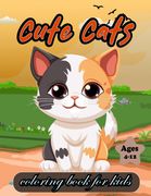 cute cats coloring book for kids Ages 4-12. "Pawsitively Adorable: Cute Cat Coloring for Young Artists' Inspiration (4-12)"