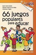 66 Juegos Populares Para Educar - 1ª Edición (spanish Edition)