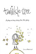 Twinkle-Tree: A Play-A-Long Story for his Glory (en Inglés)