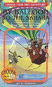 By Balloon to the Sahara (Choose Your Own Adventure: From the Lost Archives) (en Inglés)