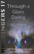 Through a Glass Darkly (Harbingers) (Volume 17)