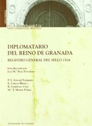 Diplomatario del Reino de Granada: Registro General del Sello 1504 (Monumenta Regnis Granatensis / Diplomata)