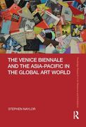 The Venice Biennale and the Asia-Pacific in the Global Art World (en Inglés)