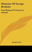 memoirs of george berkeley: late bishop of cloyne in ireland (en Inglés)