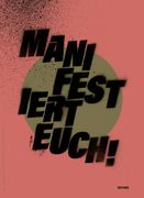 Manifestiert Euch!