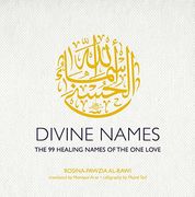 Divine Names: The 99 Healing Names of the one Love (en Inglés)