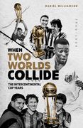 When two Worlds Collide: The Intercontinental cup Years de Daniel Williamson(Pitch Pub) (en Inglés)