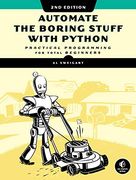 Automate the Boring Stuff With Python, 2nd Edition: Practical Programming for Total Beginners (en Inglés)
