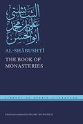 The Book of Monasteries (Library of Arabic Literature, 90) 