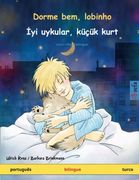Dorme Bem, Lobinho - iyi Uykular, Küçük Kurt (Português - Turco)