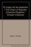 El Origen de las Especies  (Clasicos Elegidos