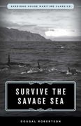 Survive the Savage Sea: Sheridan House Maritime Classics 