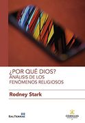 Por qué Dios? Análisis de los Fenómenos Religiosos