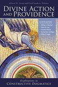 Divine Action and Providence: Explorations in Constructive Dogmatics (Los Angeles Theology Conference Series) (en Inglés)