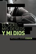 el sexo, mis deseos y mi dios