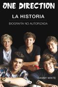 One Direction:La Historia (B De Bolsillo-Td) - White, Danny - Ediciones B