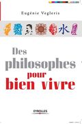 Des philosophes pour bien vivre (en Francés)