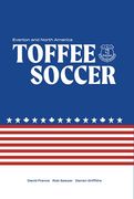 Toffee Soccer: Everton and North America 