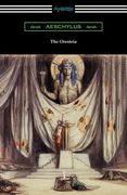 The Oresteia: Agamemnon, The Libation Bearers, and The Eumenides (Translated by E. D. A. Morshead with an introduction by Theodore A (en Inglés)