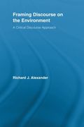 framing discourse on the environment. a critical discourse approach
