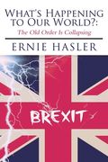 What's Happening to Our World?: The Old Order Is Collapsing (en Inglés)