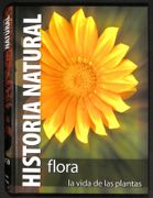 Historia Natural. Flora. La Vida de las Plantas