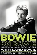 Bowie on Bowie: Interviews and Encounters With David Bowie (Musicians in Their own Words) 