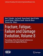 Fracture, Fatigue, Failure and Damage Evolution, Volume 8: Proceedings of the 2016 Annual Conference on Experimental and Applied Mechanics (Conference. Society for Experimental Mechanics Series) (en Inglés)