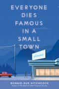 Everyone Dies Famous in a Small Town (en Inglés)