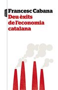 Deu èxits de l'economia catalana (Pòrtic Visions)