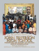 The Beginning and End of John Jefferson High School: Preserving the History of Success Despite Segregation (en Inglés)