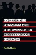 Conspiracy Theories and the Failure of Intellectual Critique (en Inglés)